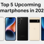 Top 5 Upcoming Smartphones in 2025